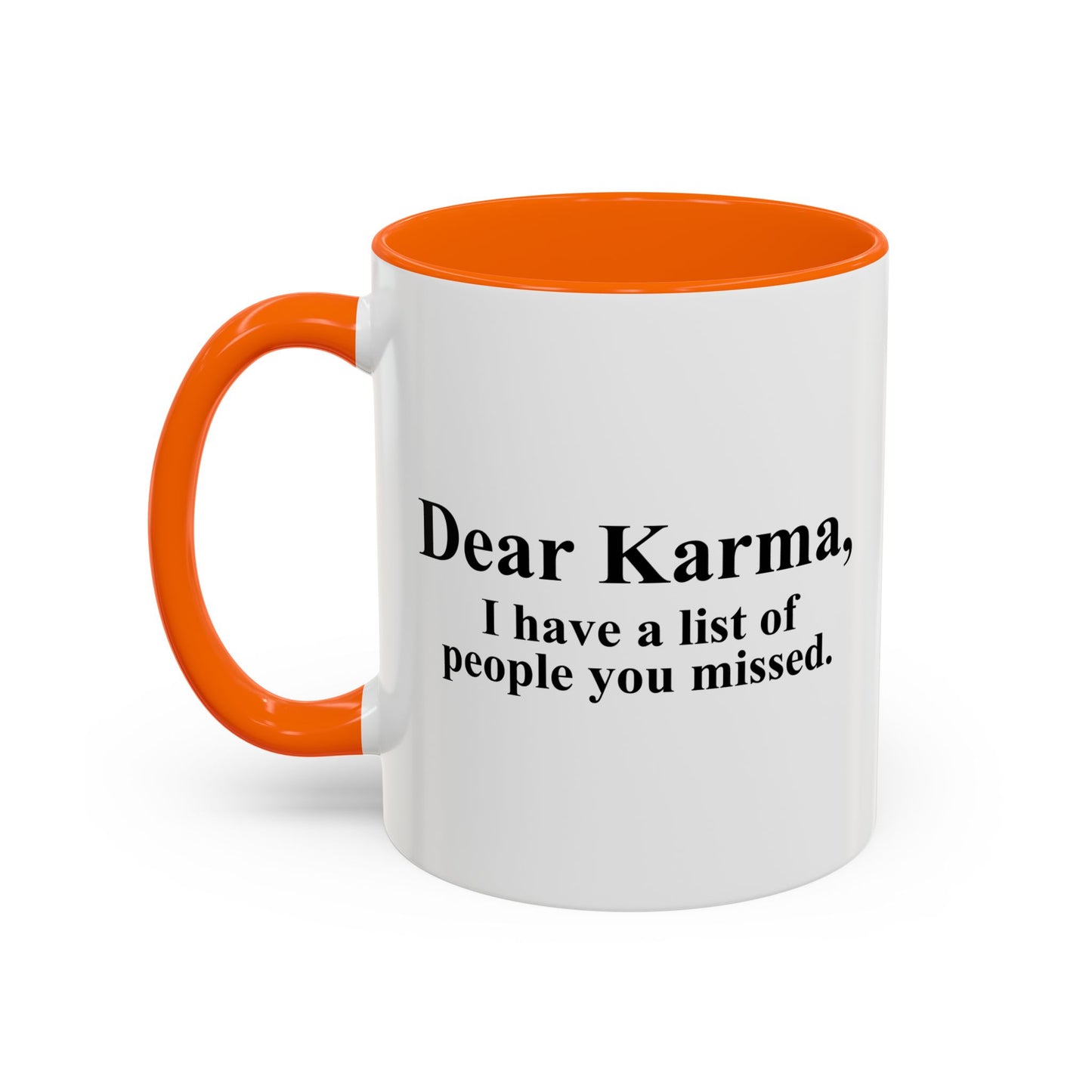 DEAR KARMA Accent BiColor Funny Sarcastic Mug