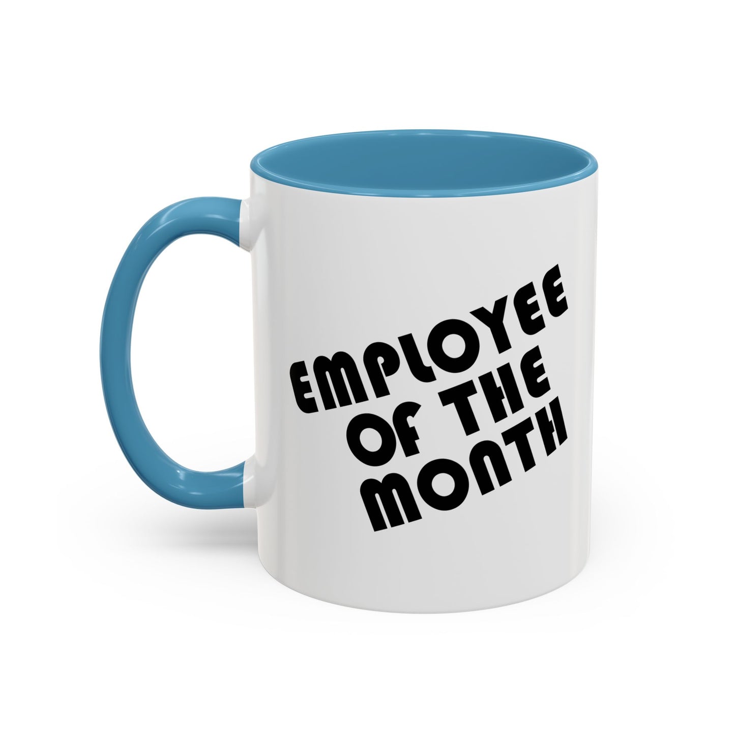 EMPLOYEE OF THE MONTH Accent BiColor Funny Sarcastic Mug