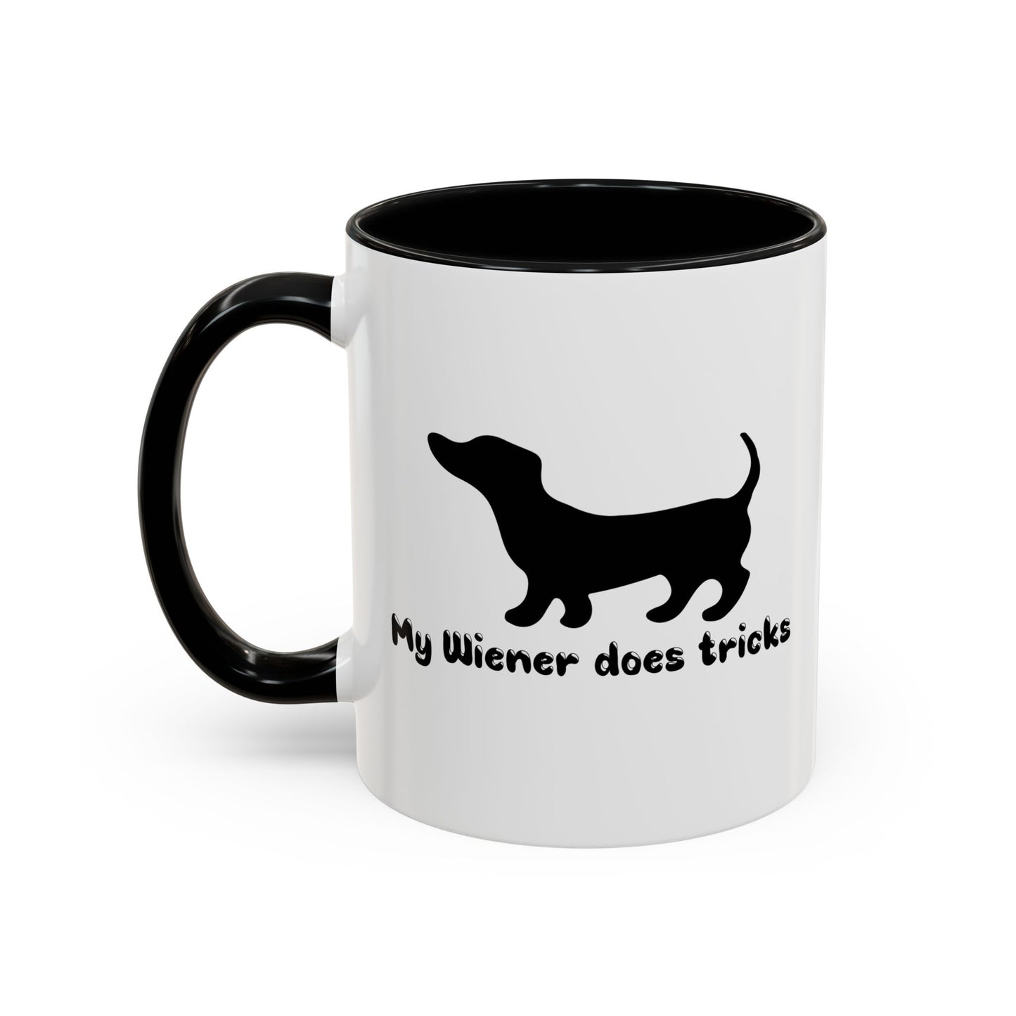 MY WIENER DOES TRICKS Accent BiColor Funny Sarcastic Mug