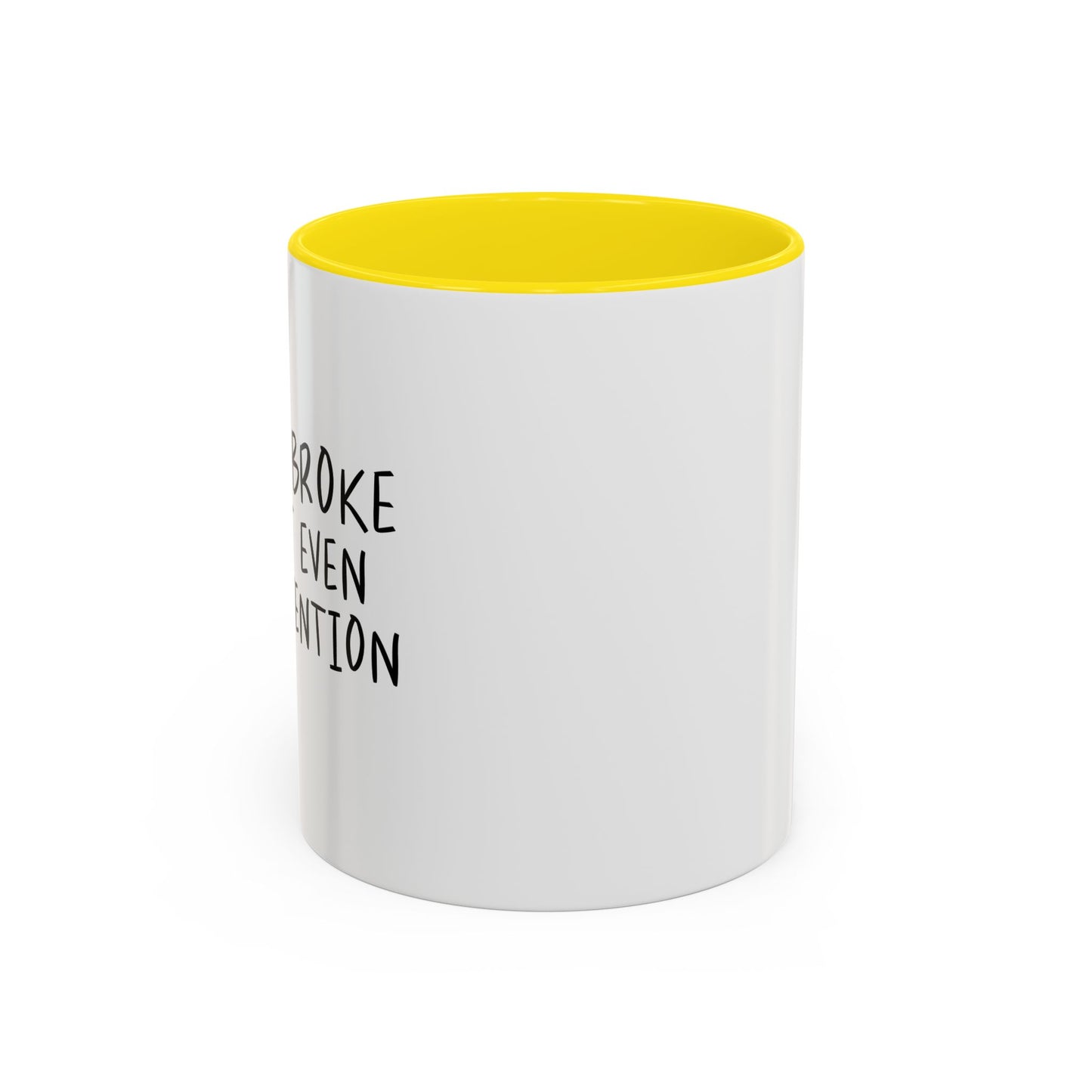 I'M SO BROKE Accent BiColor Funny Sarcastic Mug