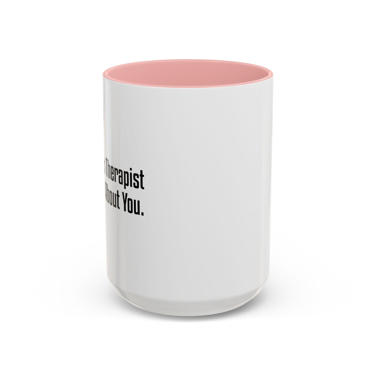 KNOWS ALL ABOUT YOU Accent BiColor Funny Sarcastic Mug