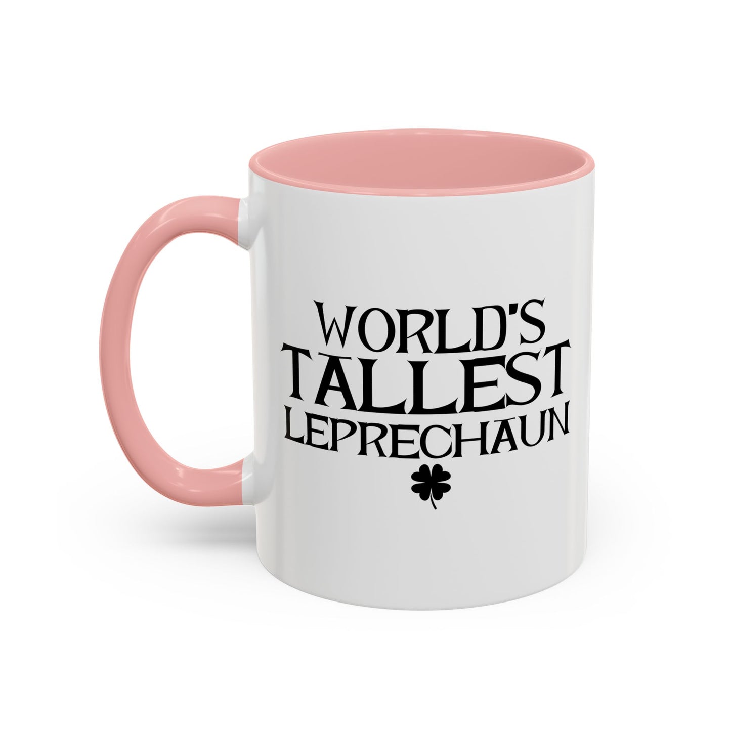 WORLD'S TALLEST LEPRECHAUN Accent BiColor Funny Sarcastic Mug