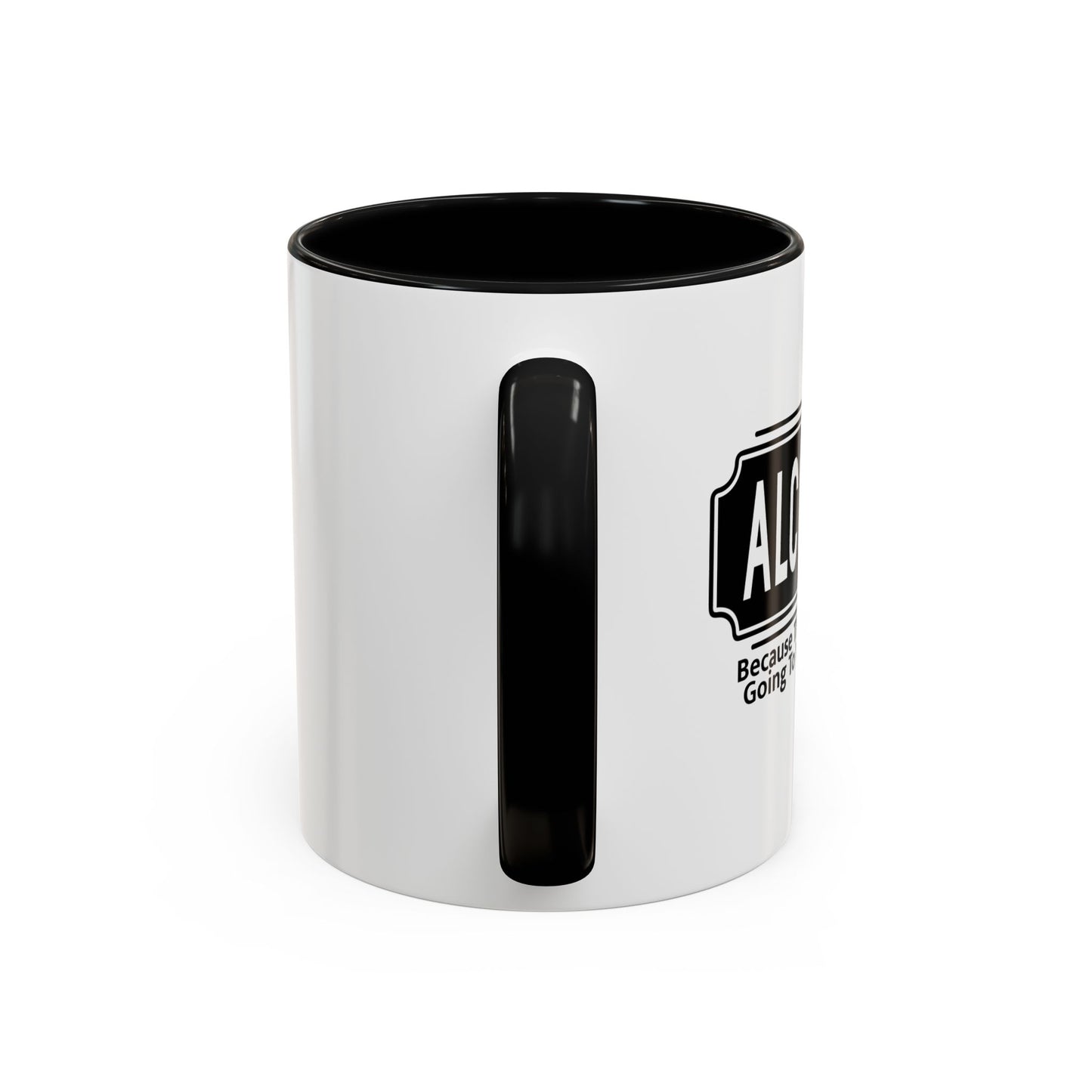 WHY ALCOHOL!? Accent BiColor Funny Sarcastic Mug