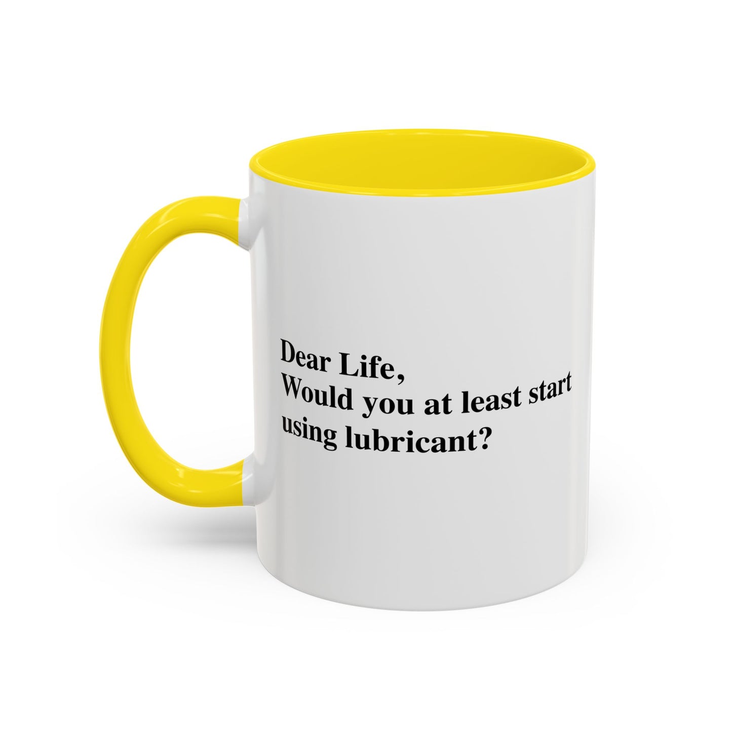 START USING LUBRICANT Accent BiColor Funny Sarcastic Mug