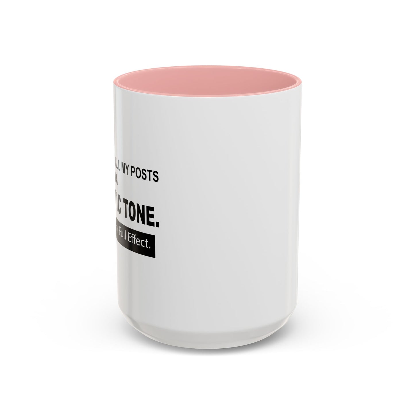 READ IN SARCASTIC TONE FOR FULL EFFECT Accent BiColor Funny Sarcastic Mug