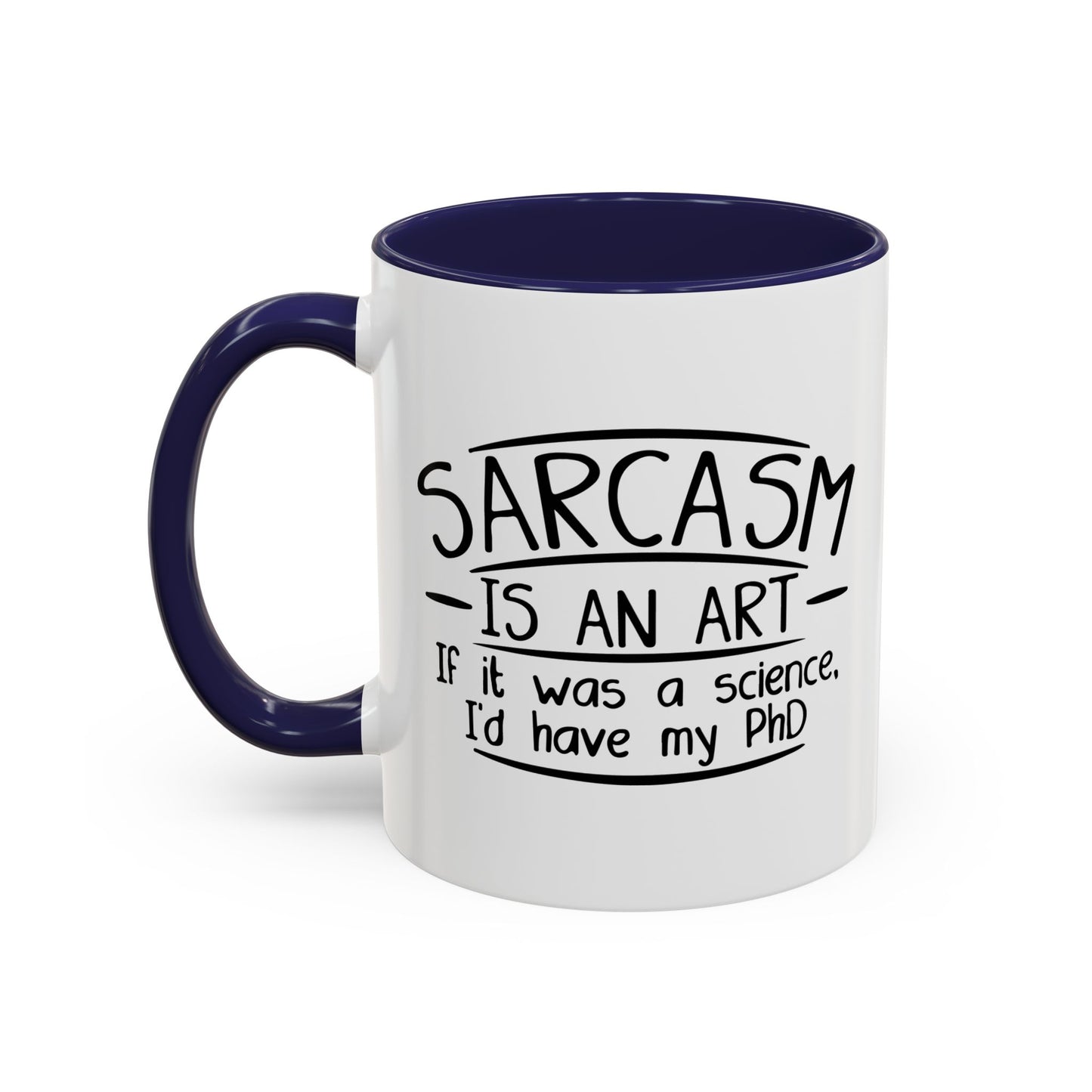 SARCASM IS AN ART Accent BiColor Funny Sarcastic Mug