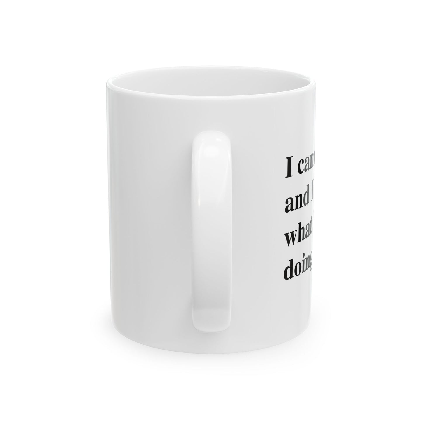 I CAME, I SAW, FUNNY SARCASTIC White Mug