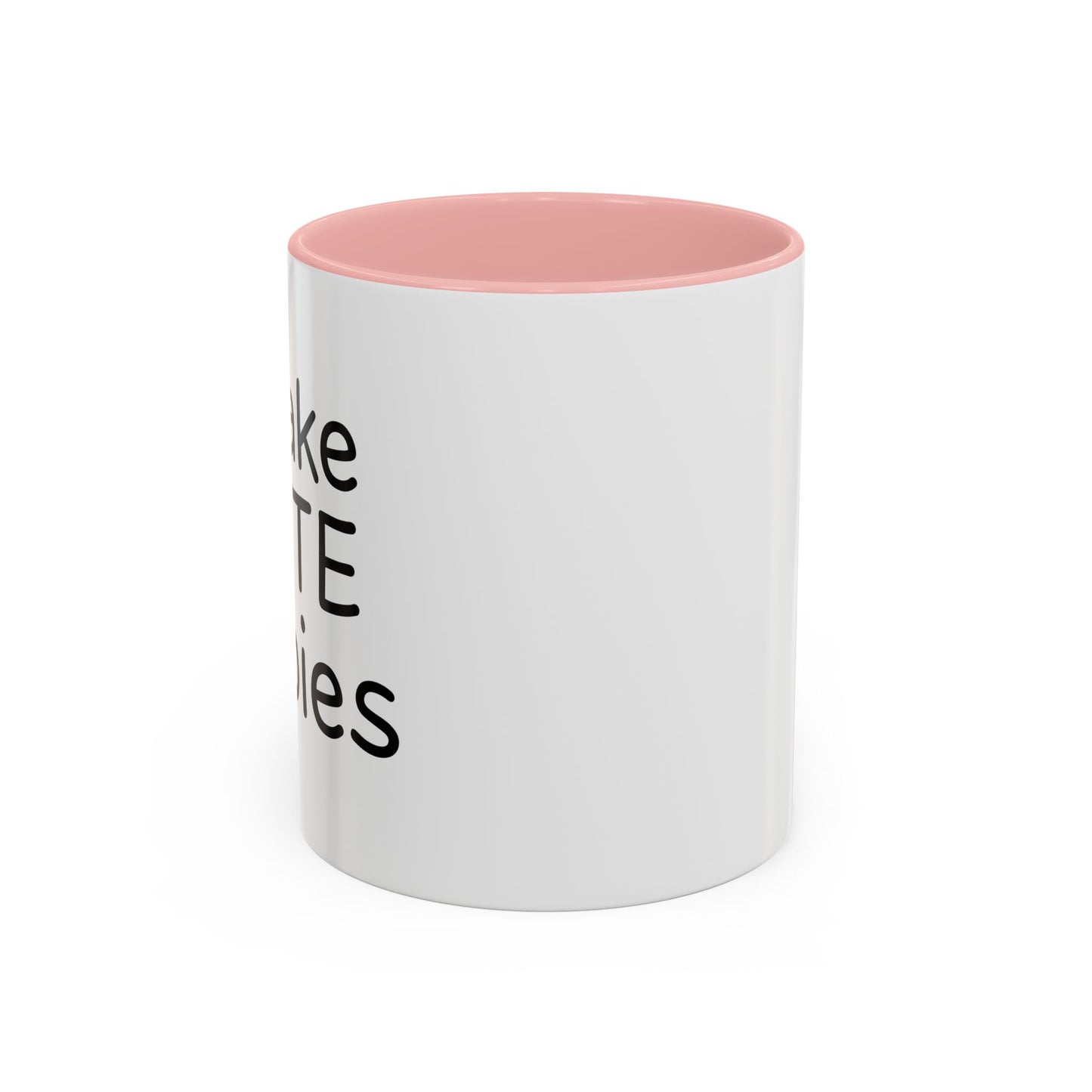 I MAKE CUTE BABIES Accent BiColor Funny Sarcastic Mug