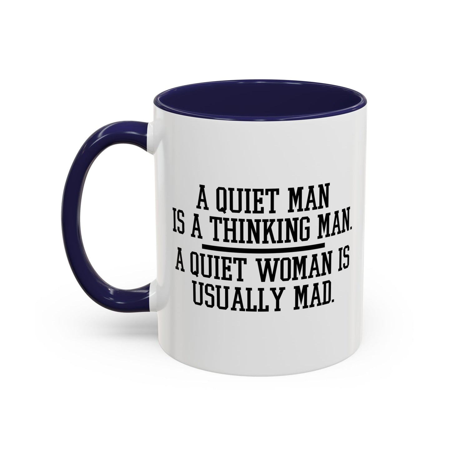 QUIET MAN VS. QUIET WOMAN Accent BiColor Funny Sarcastic Mug