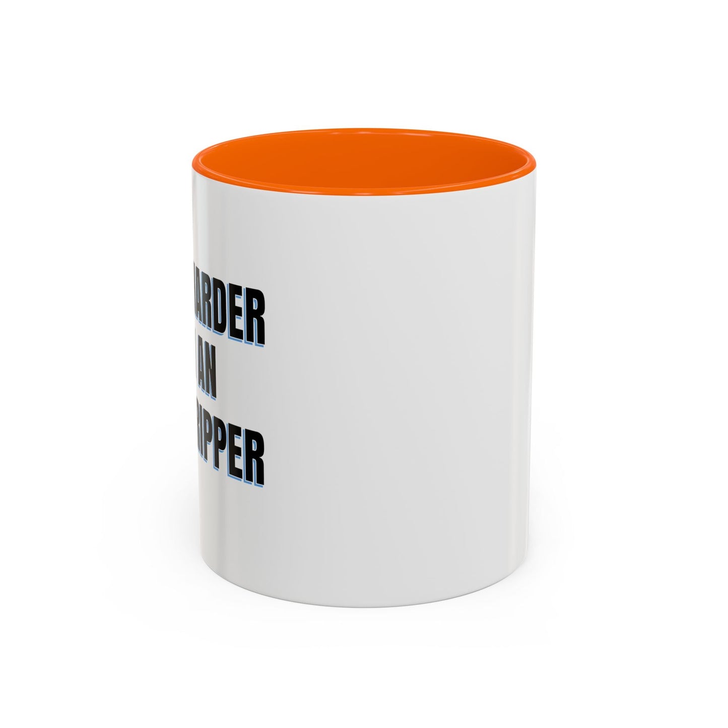 I WORK HARDER THAN AN UGLY STRIPPER Accent BiColor Funny Sarcastic Mug