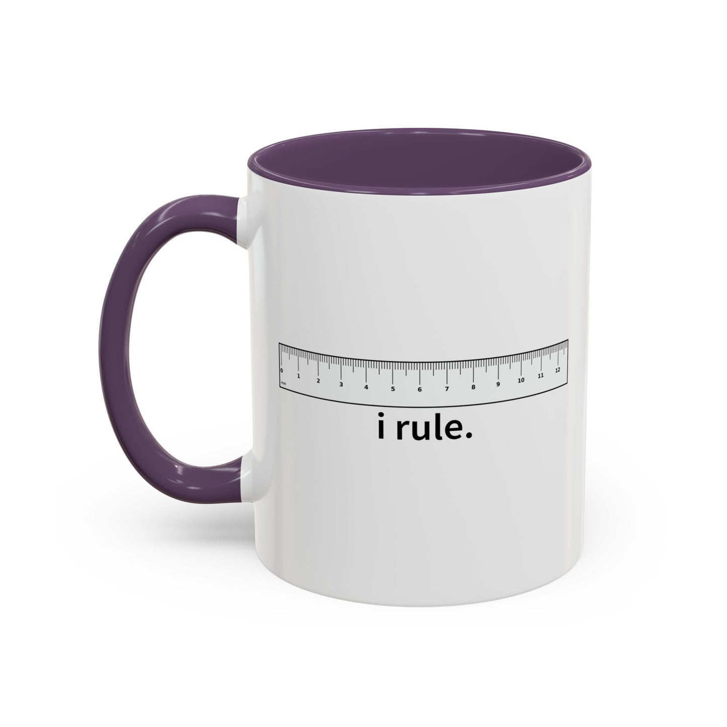 I RULE Accent BiColor Funny Sarcastic Mug