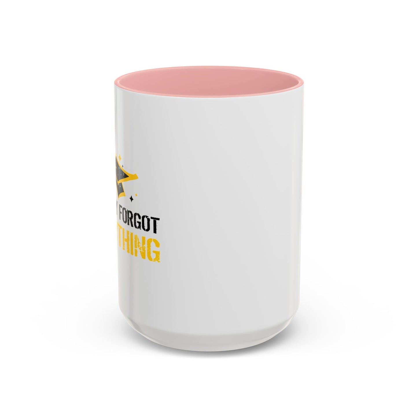 ALREADY FORGOT EVERYTHING Accent BiColor Funny Sarcastic Mug