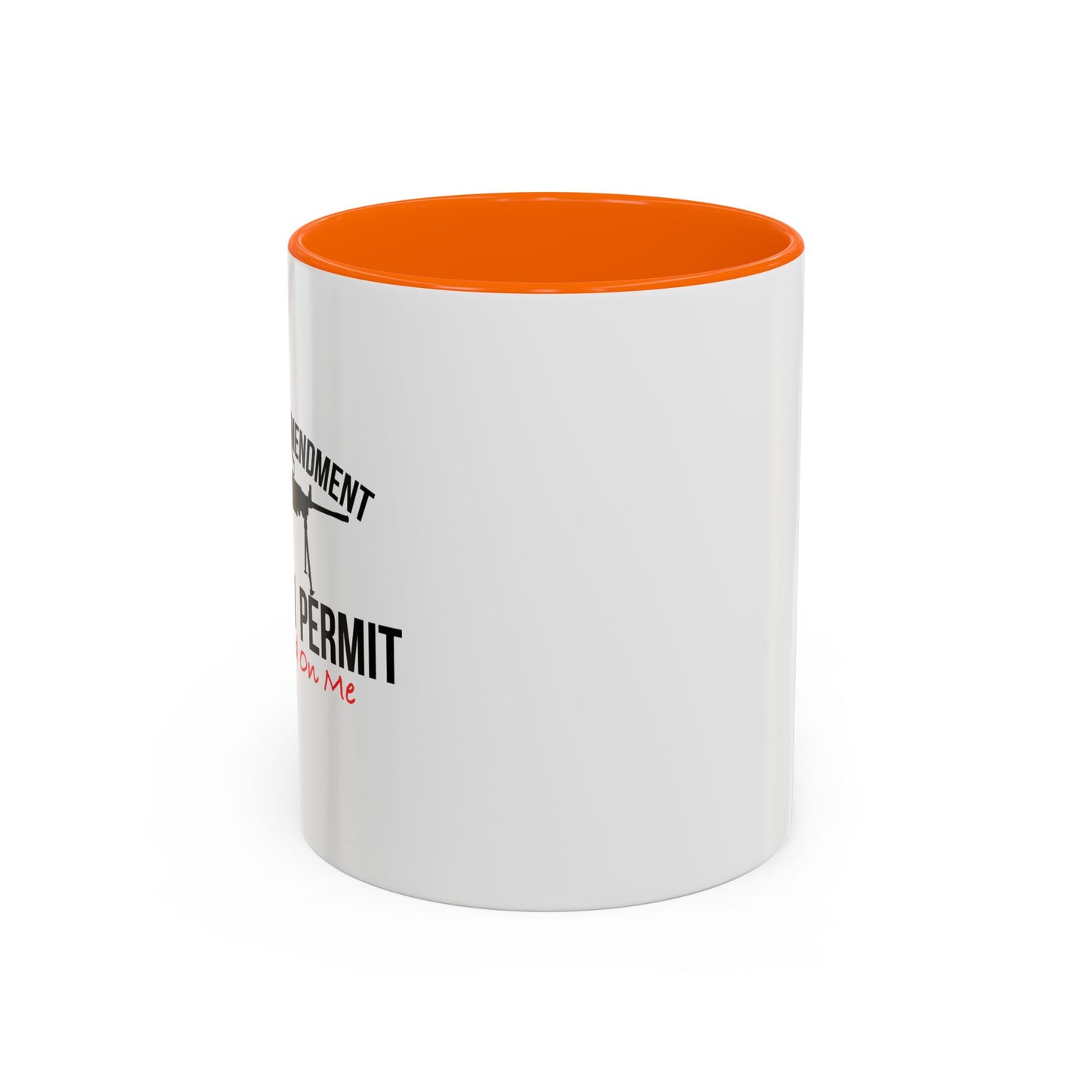 THE SECOND AMENDMENT IS MY GUN PERMIT Accent BiColor Funny Sarcastic Mug