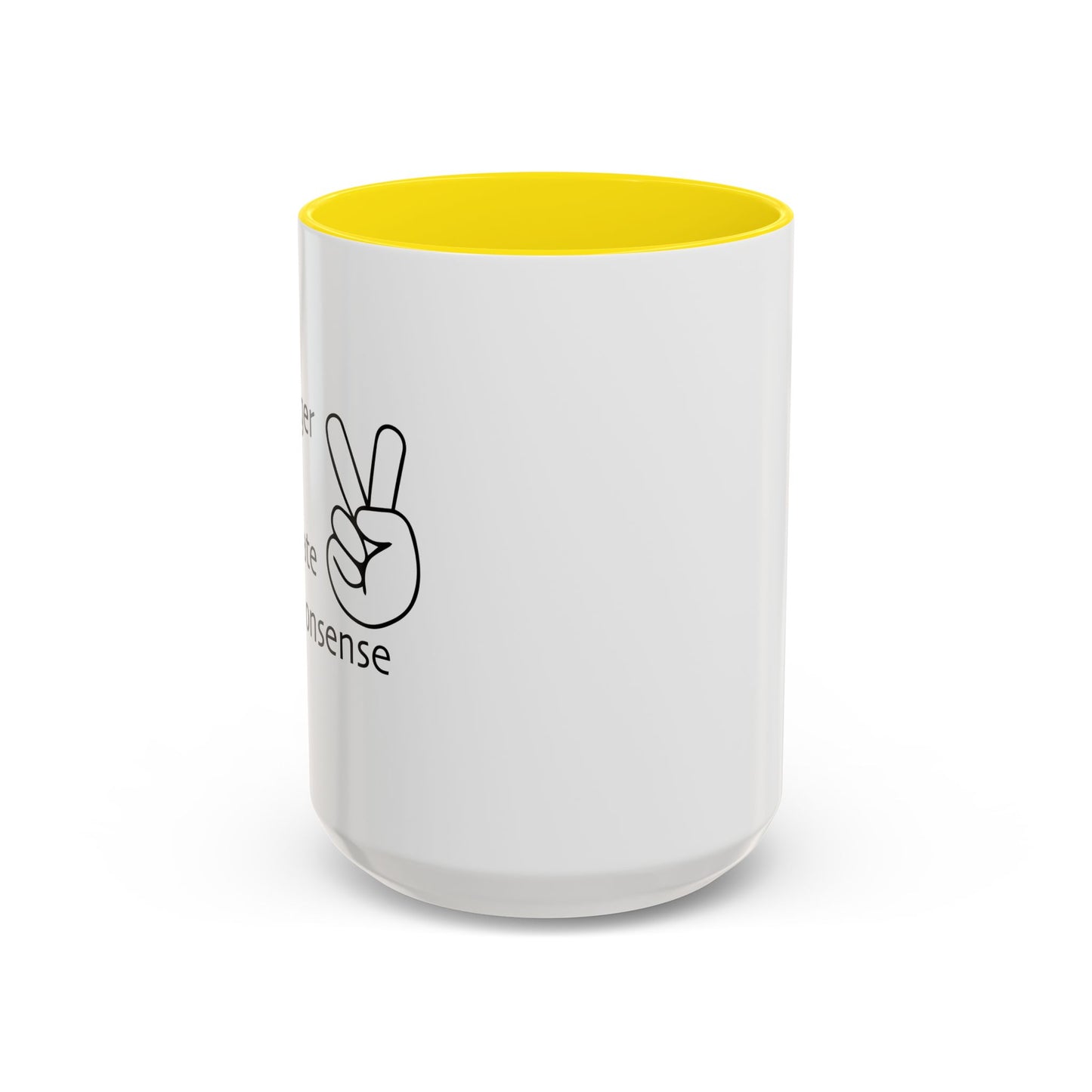 I NO LONGER WANT TO PARTICIPATE I THIS NONSENSE Accent BiColor Funny Sarcastic Mug