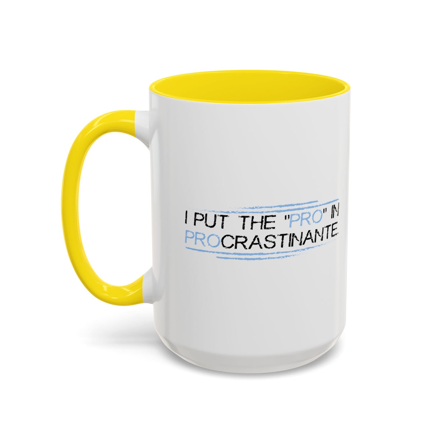 I PUT THE PRO IN PROCRASTINATE Accent BiColor Funny Sarcastic Mug