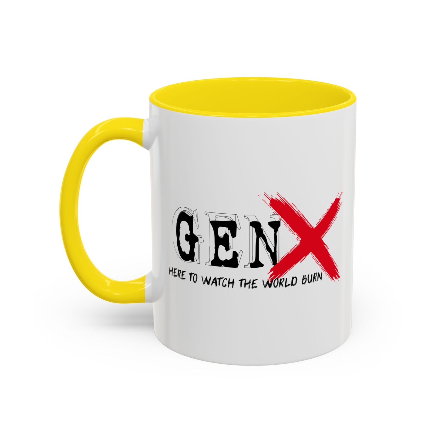 GEN X HERE TO WATCH THE WORLD BURN Accent BiColor Funny Sarcastic Mug