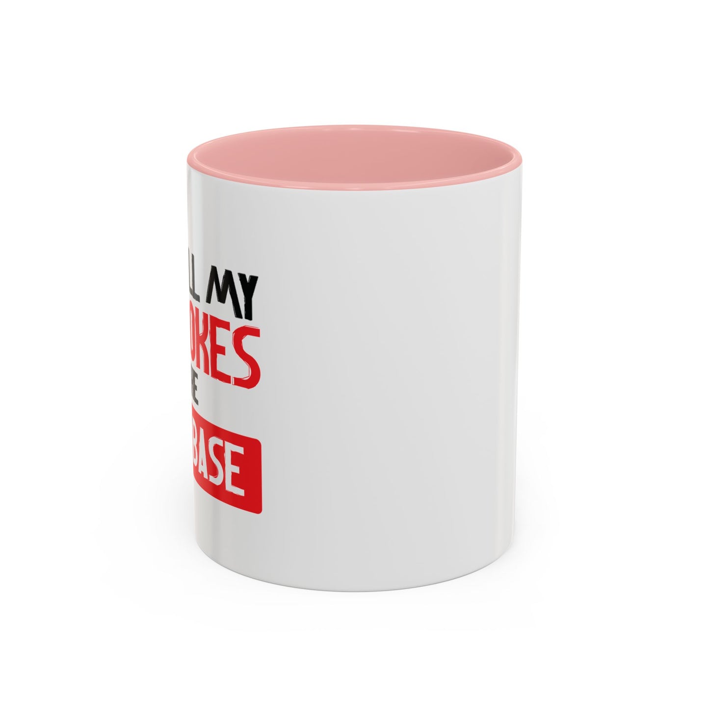 I KEEP ALL MY DAD JOKES Accent BiColor Funny Sarcastic Mug