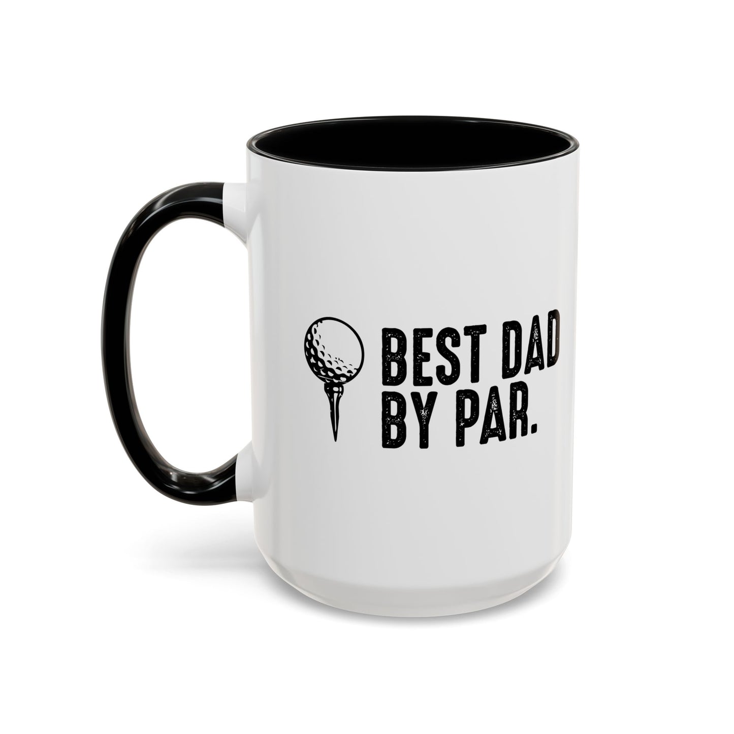 BEST DAD BY PAR Accent BiColor Funny Sarcastic Mug