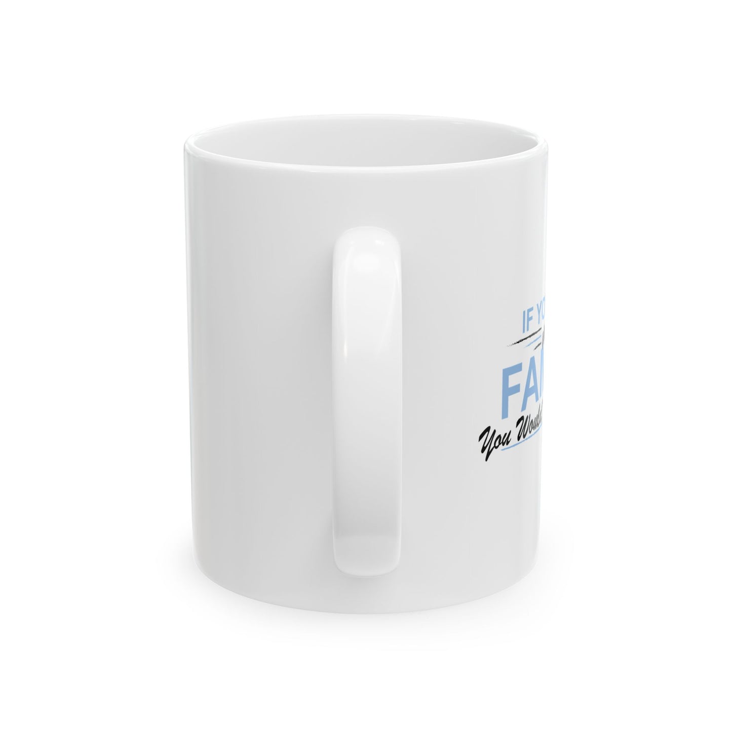 YOU WOULD UNDERSTAND FUNNY SARCASTIC MUG