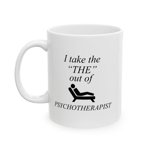 PSYCHOTHERAPIST FUNNY SARCASTIC MUG