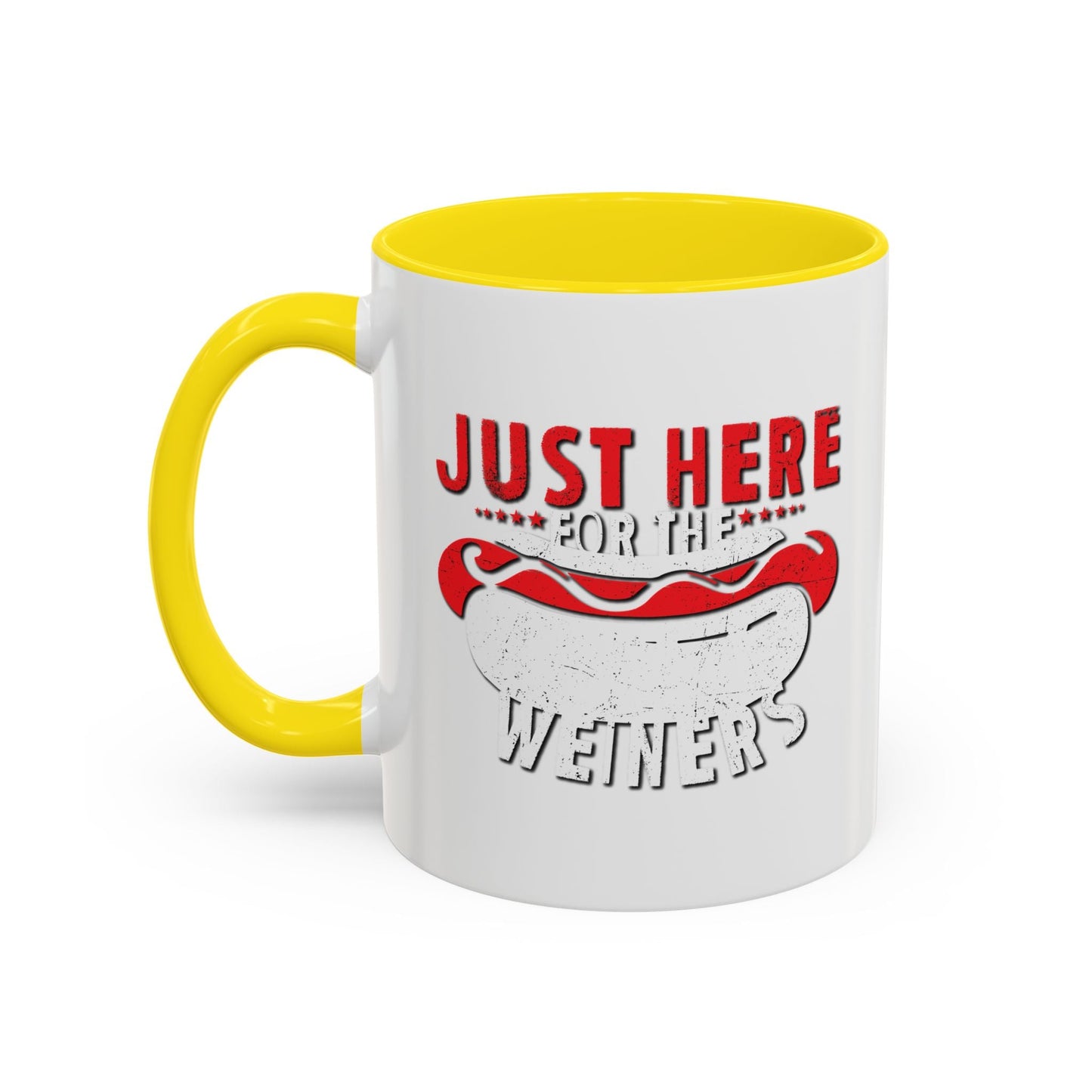 JUST HERE FOR THE WEINERS Accent BiColor Funny Sarcastic Mug