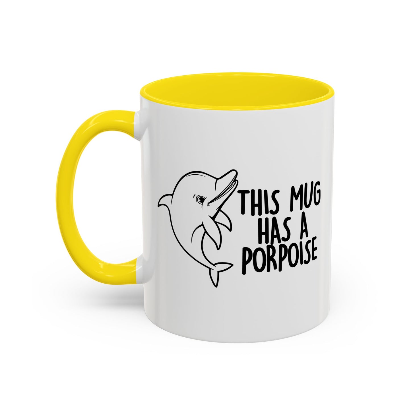 THIS MUG HAS A PROPOISE Accent BiColor Funny Sarcastic Mug