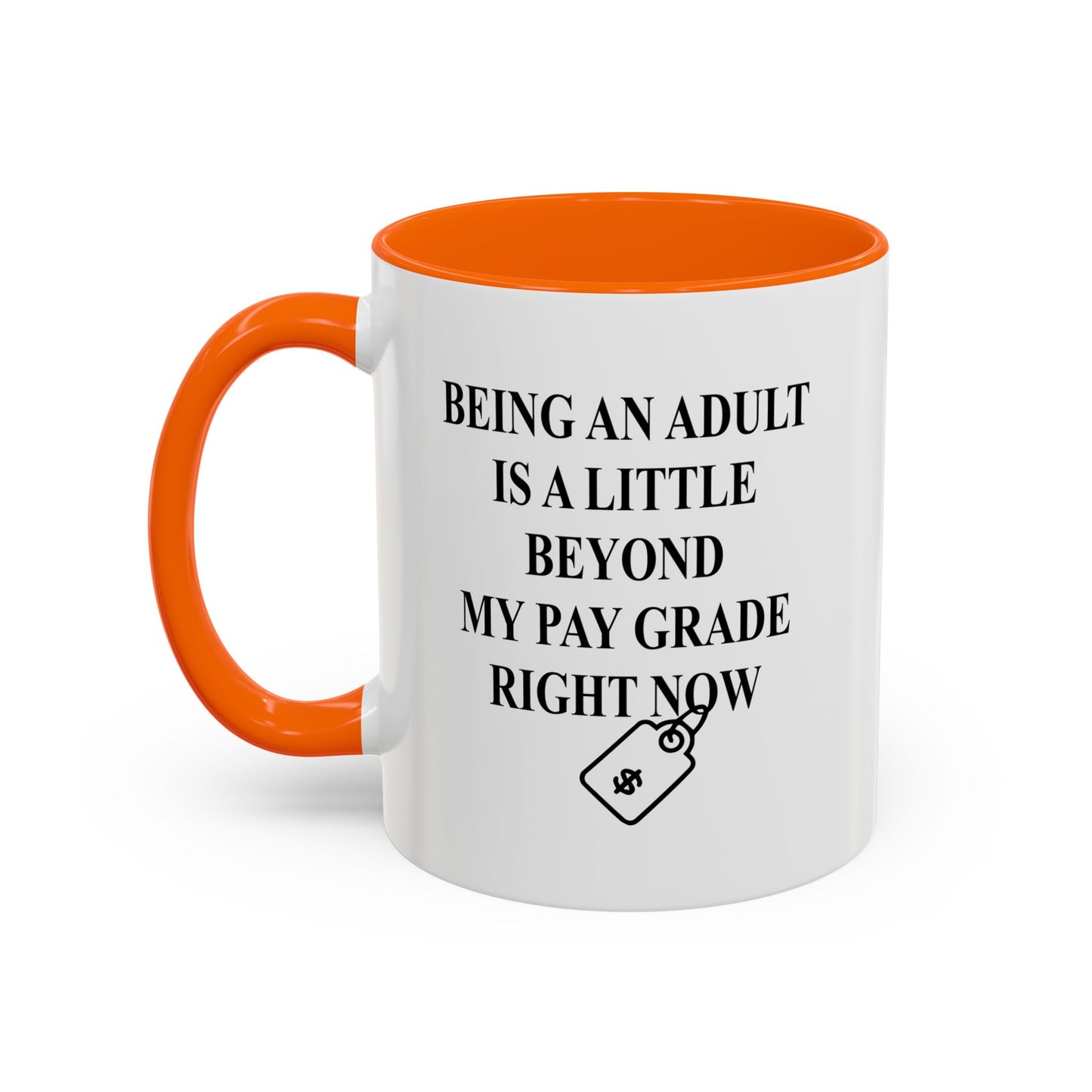 BETOND MY PAY GRADE Accent BiColor Funny Sarcastic Mug