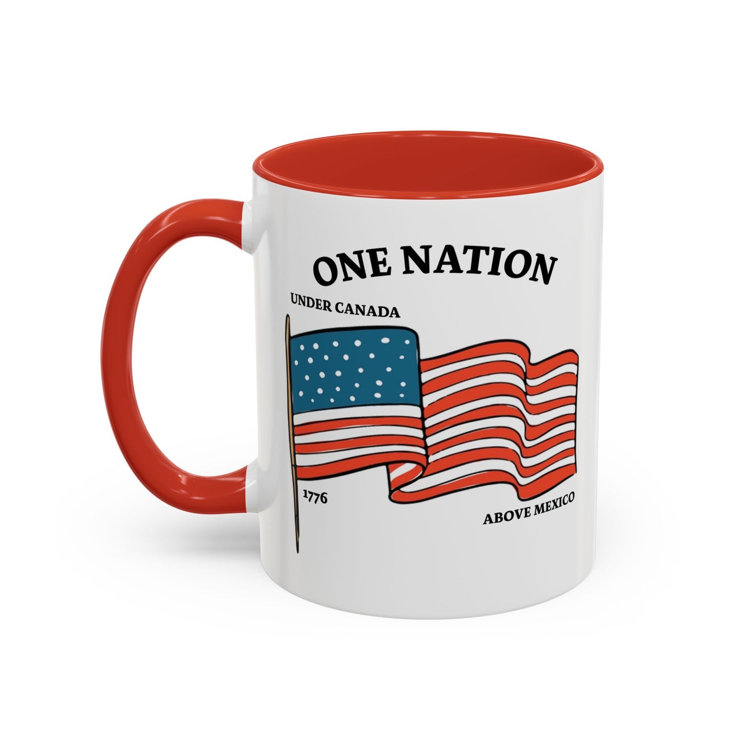 ONE NATION UNDER CANADA ABOVE MEXICO Accent BiColor Funny Sarcastic Mug