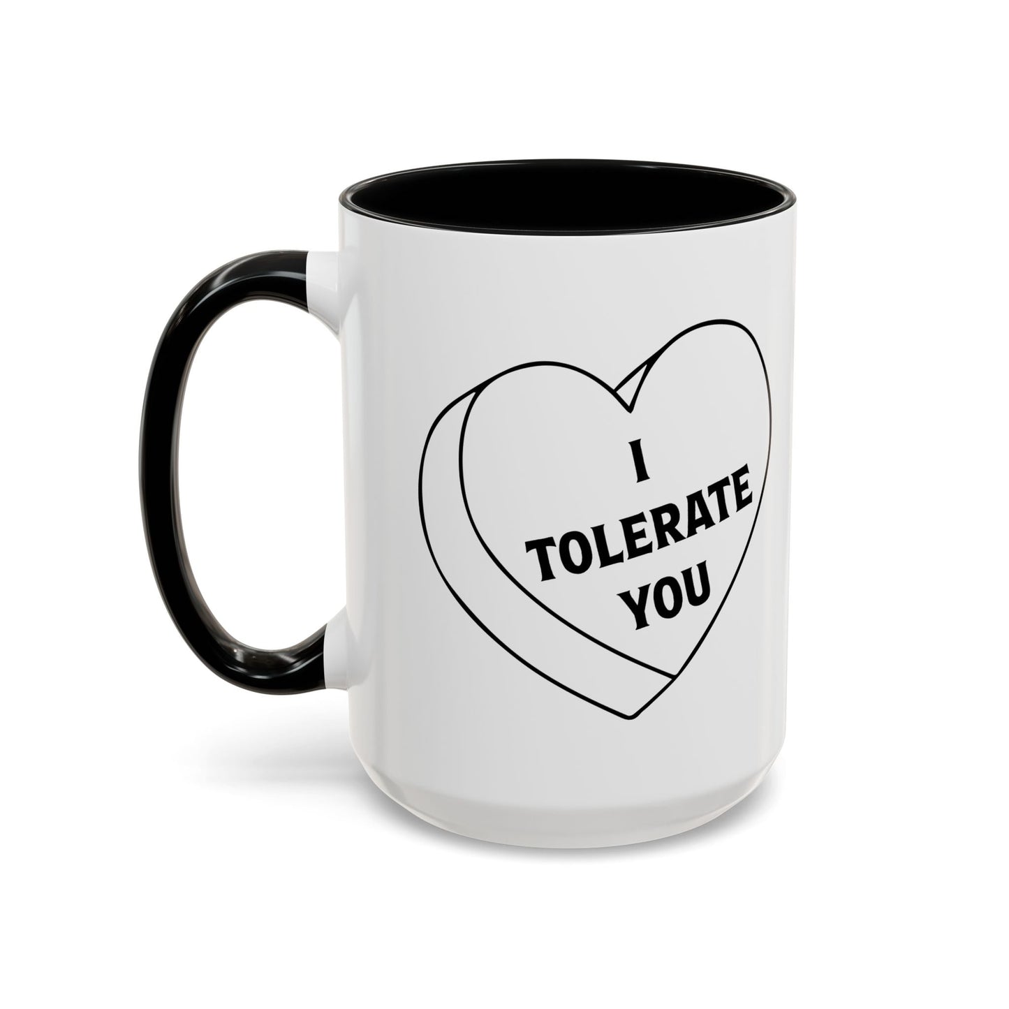 I TOLERATE YOU Accent BiColor Funny Sarcastic Mug