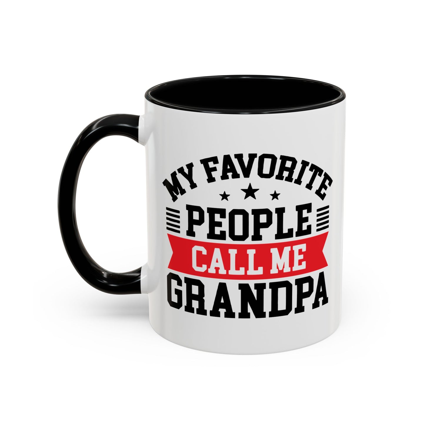 MY FAVORITE PEOPLE CALL ME GRANDPA Accent BiColor Funny Sarcastic Mug