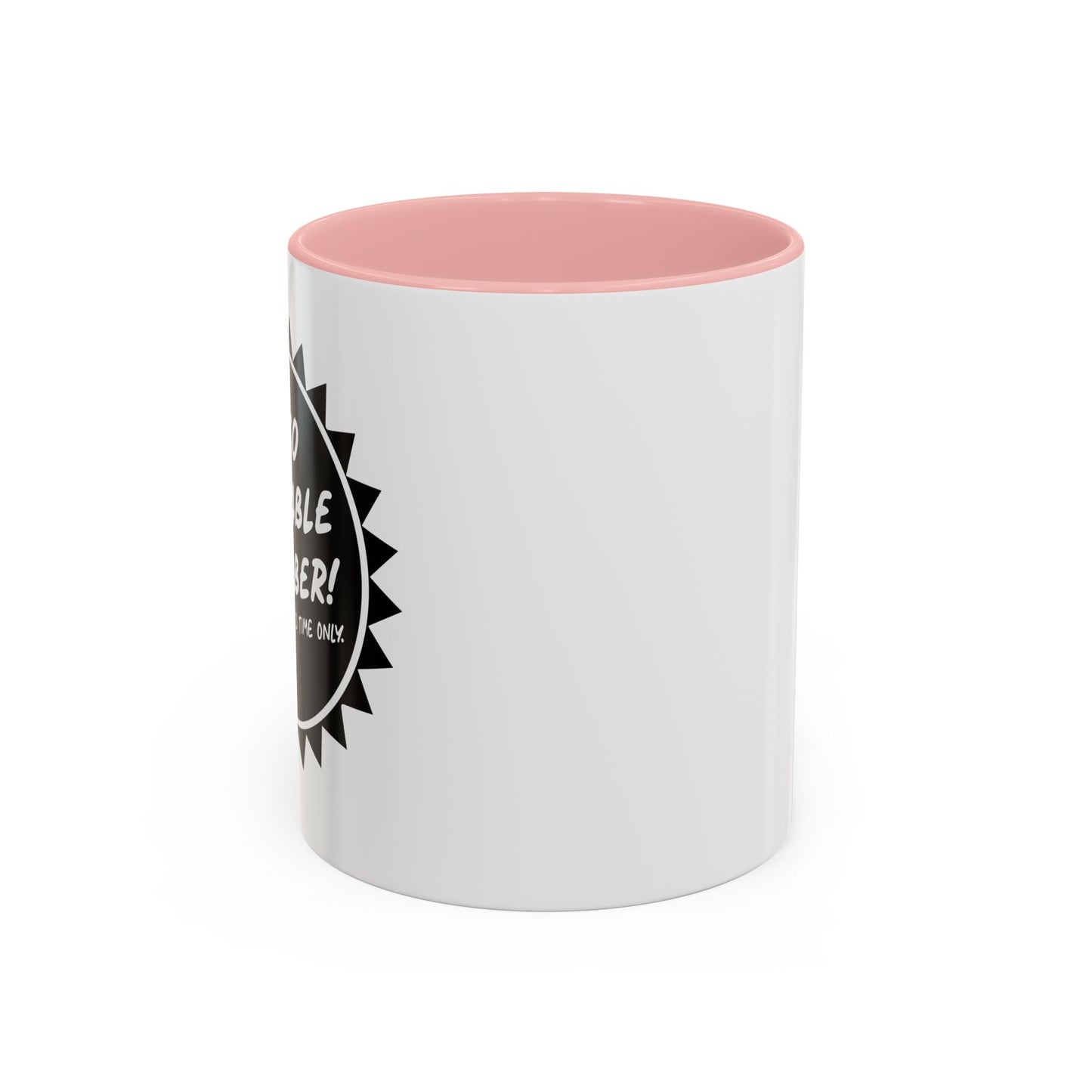 ALSO AVAILABLE IN SOBER Accent BiColor Funny Sarcastic Mug