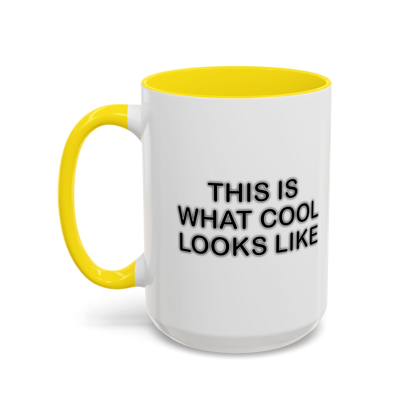 WHAT COOL LOOKS LIKE Accent BiColor Funny Sarcastic Mug