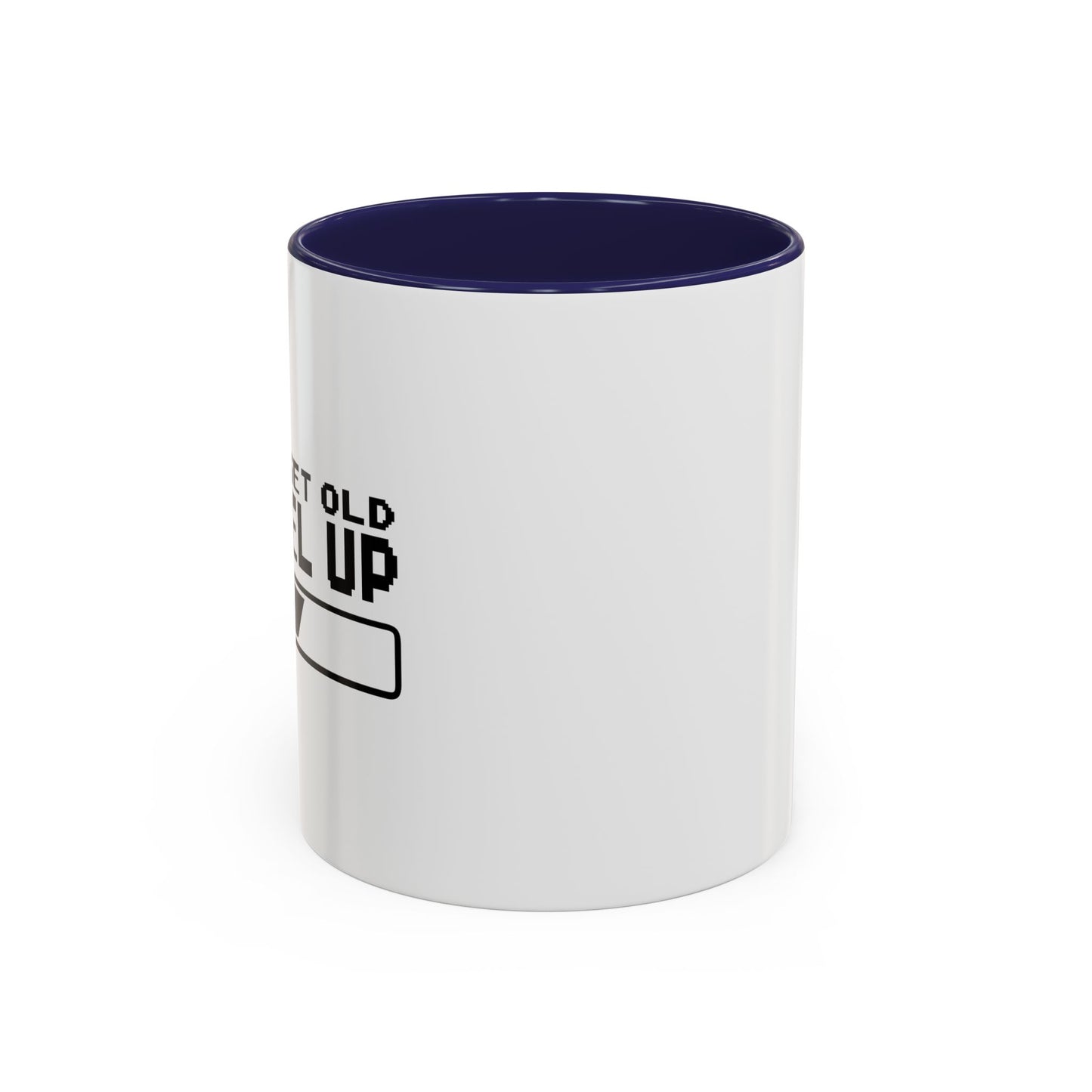 I DON'T GET OLD I LEVEL UP Accent BiColor Funny Sarcastic Mug