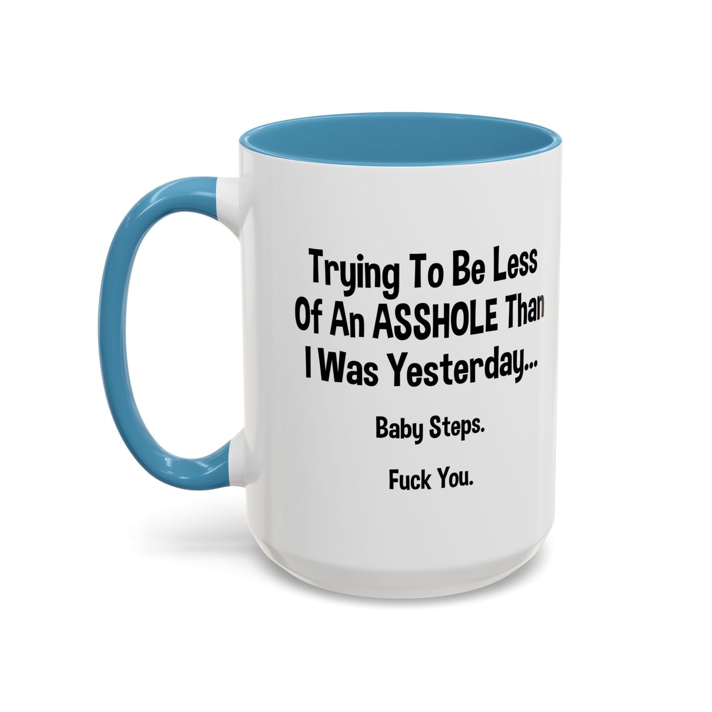 BABY STEPS Accent BiColor Funny Sarcastic Mug