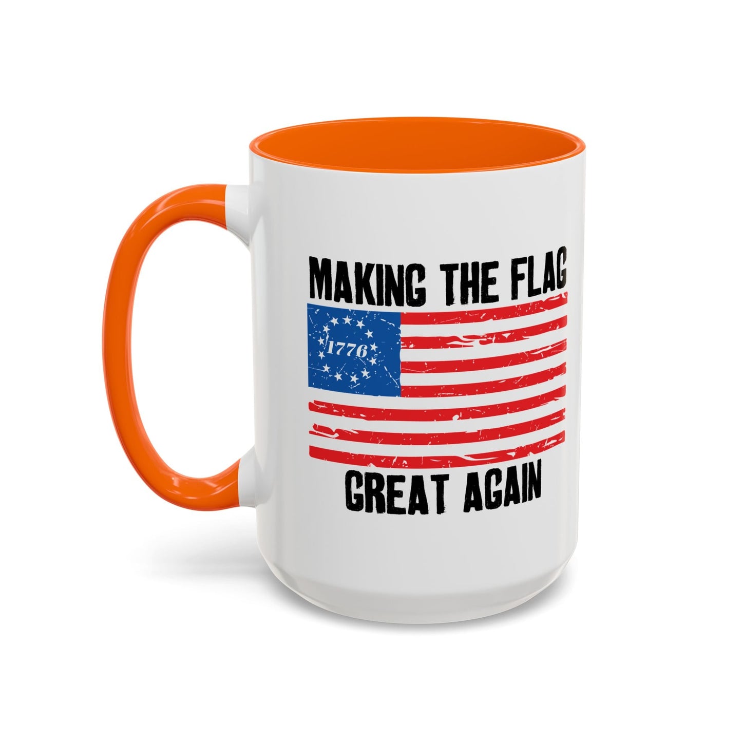 MAKING THE BETSY ROSE FLAG GREAT AGAIN Accent BiColor Funny Sarcastic Mug