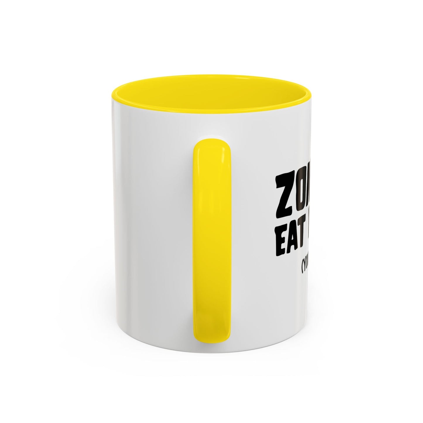 ZOMBIES EATS BRAINS Accent BiColor Funny Sarcastic Mug