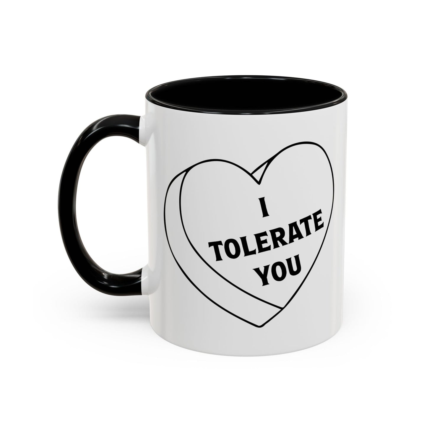 I TOLERATE YOU Accent BiColor Funny Sarcastic Mug