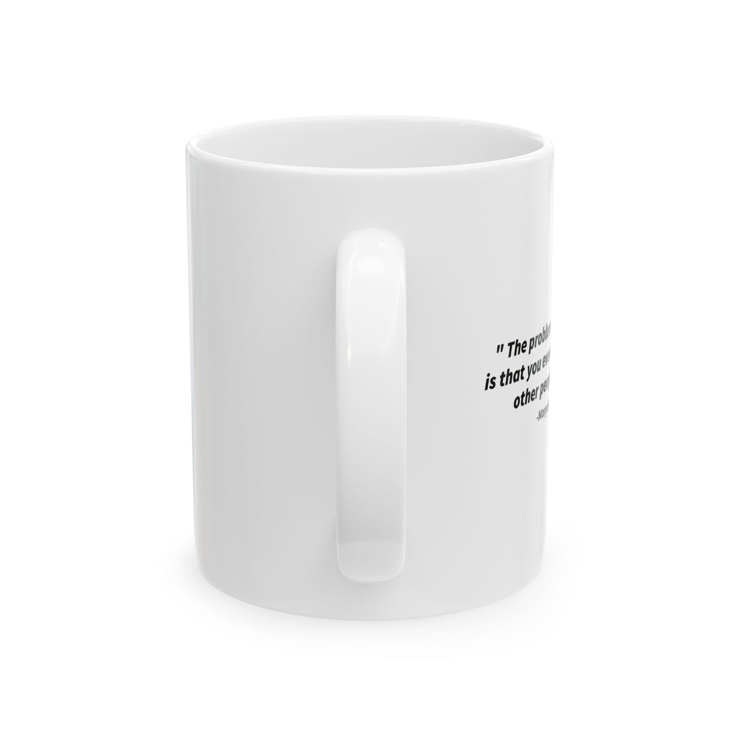 The Problem With Socialism FUNNY SARCASTIC WHITE MUG