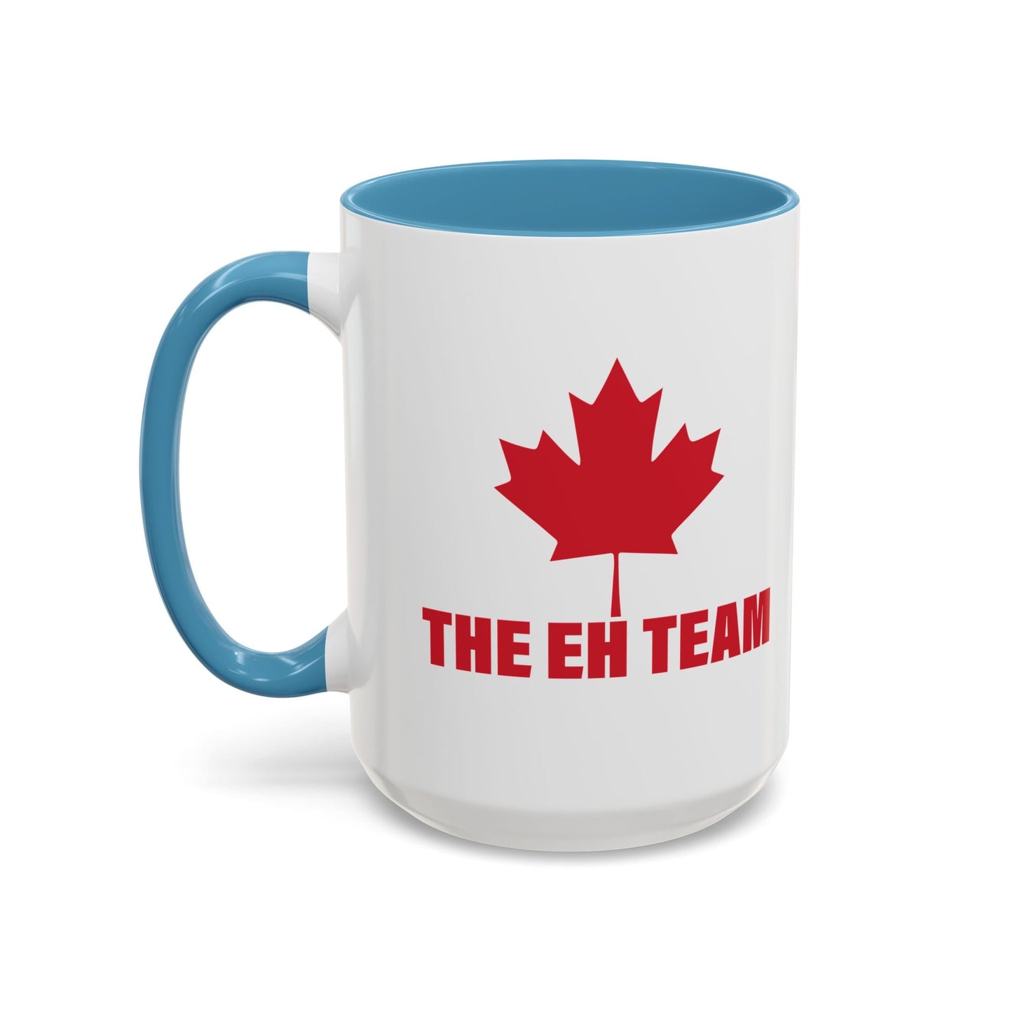 THE EH TEAM Accent BiColor Funny Sarcastic Mug