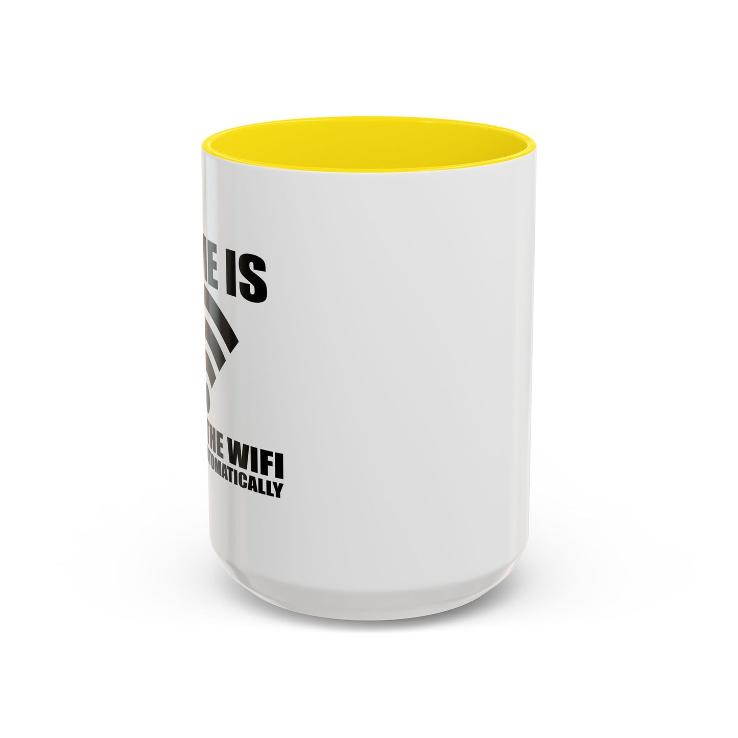 HOME IS WHERE WIFI CONNECTS AUTOMATICALLY Accent BiColor Funny Sarcastic Mug