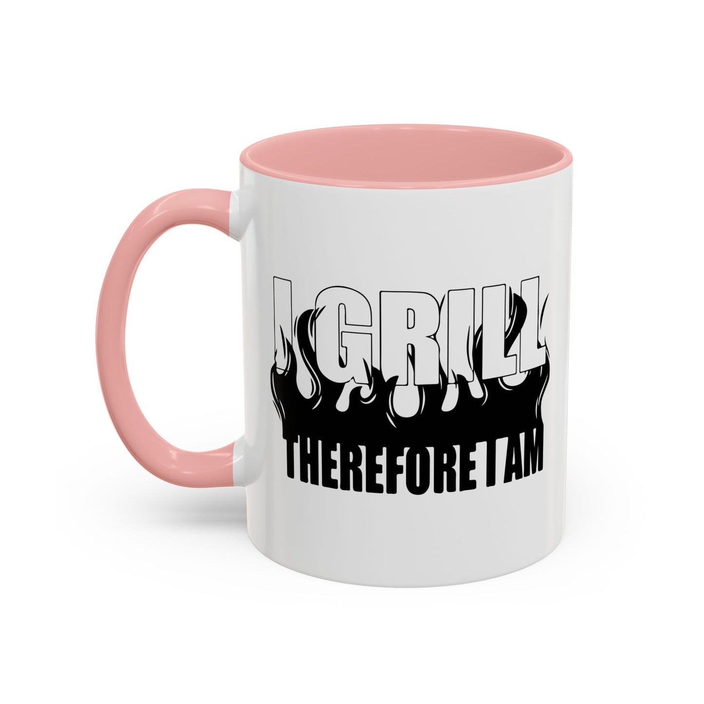 I GRILL THERE FOR I AM Accent BiColor Funny Sarcastic Mug