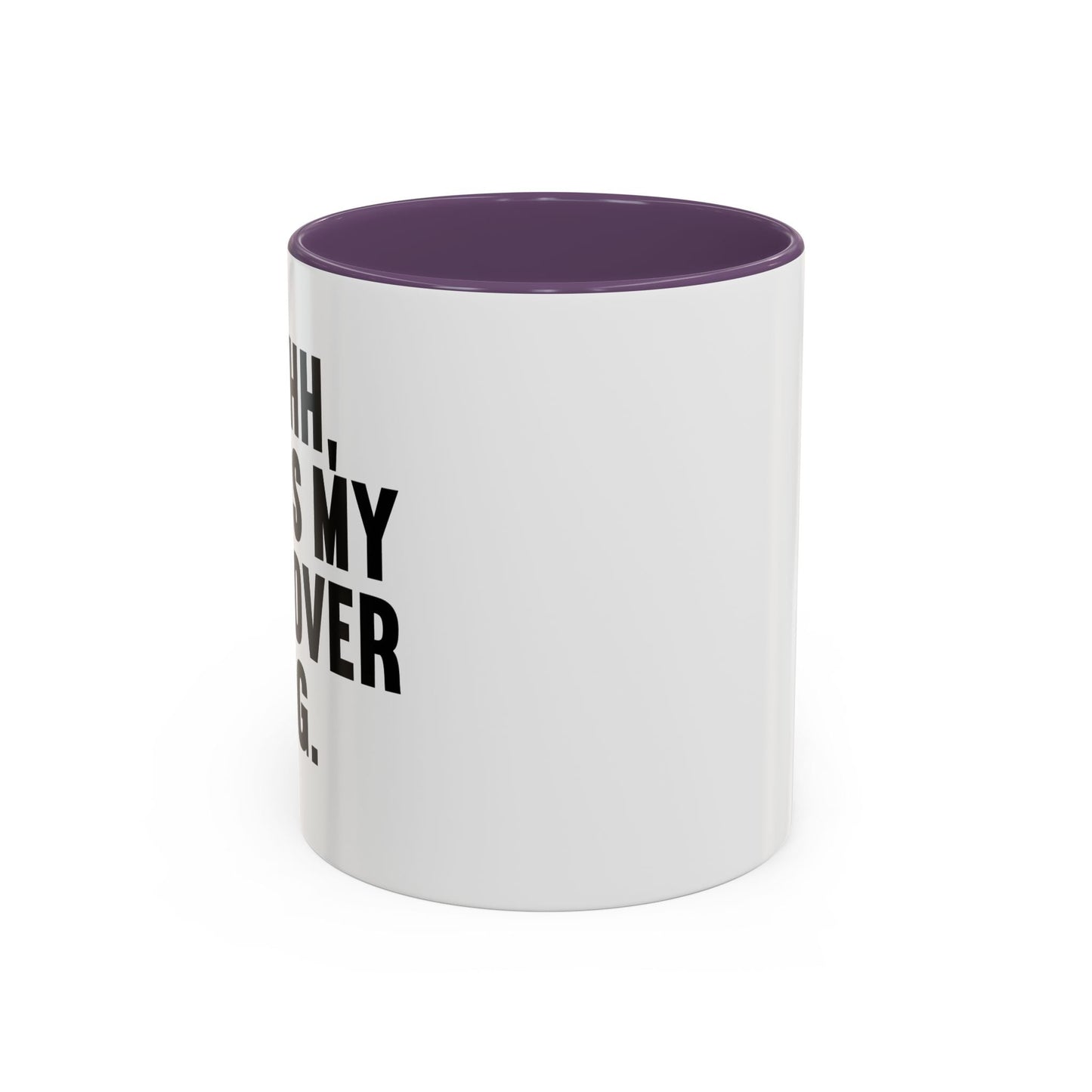 SHHHH, THIS IS MY HANGOVER MUG. Accent BiColor Funny Sarcastic Mug