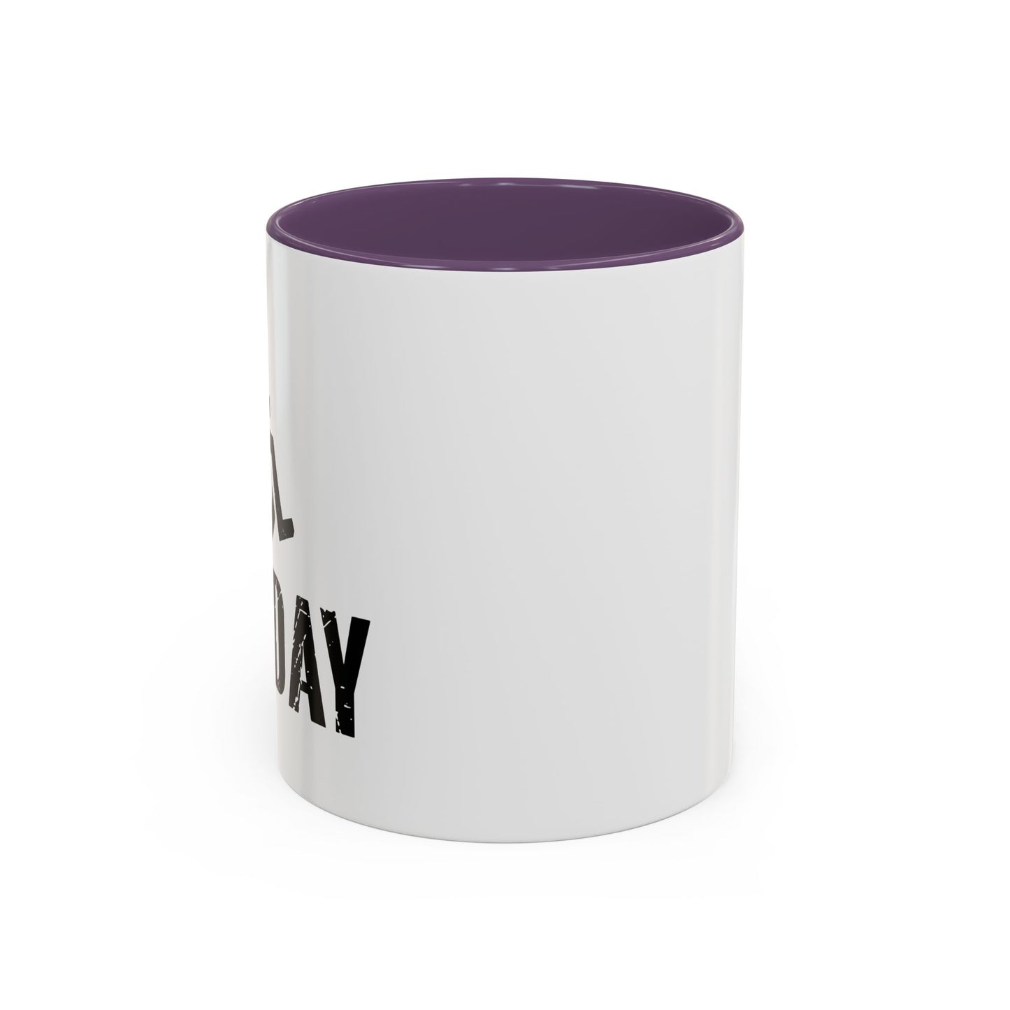 LEG DAY Accent BiColor Funny Sarcastic Mug