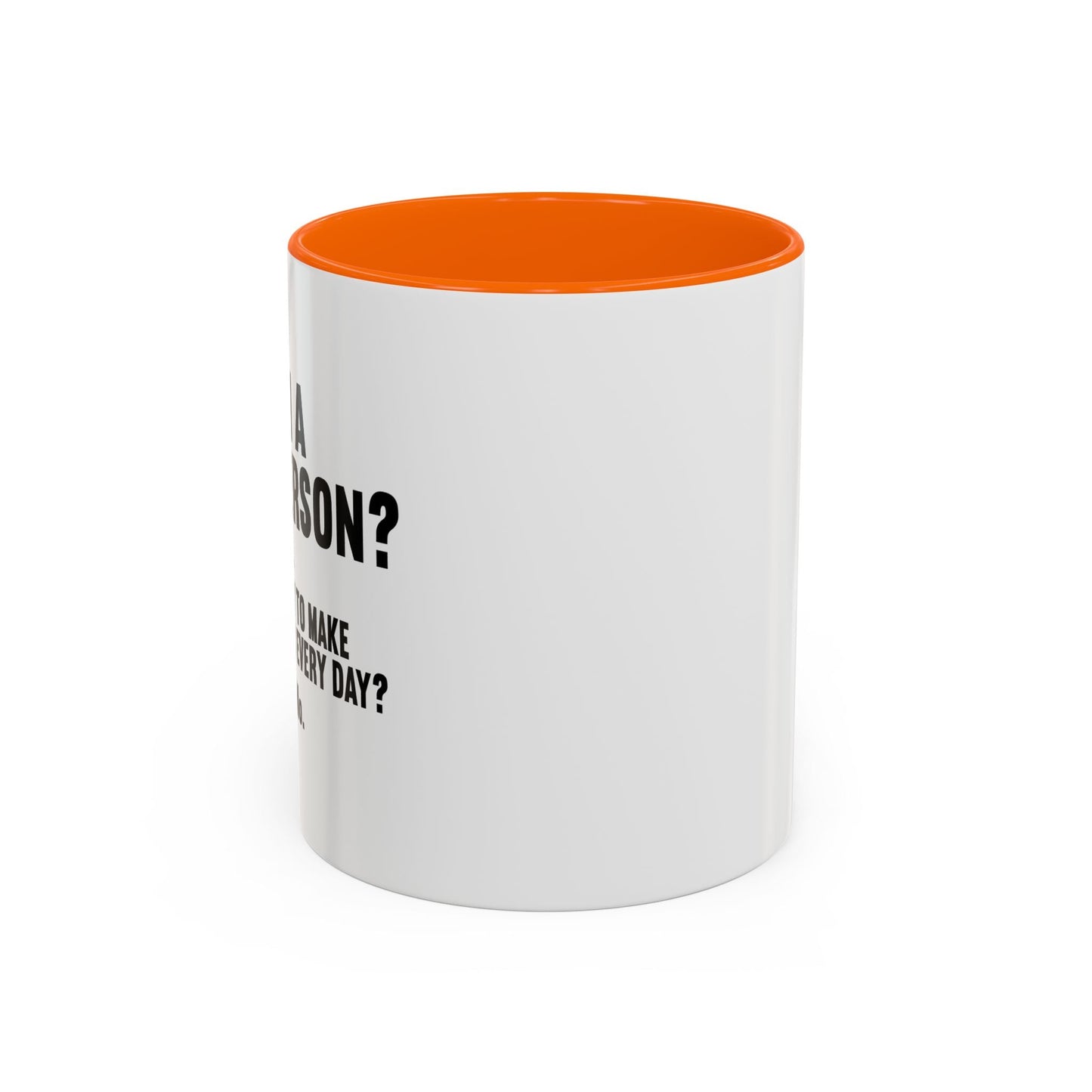 AM I A GOOD PERSON? Accent BiColor Funny Sarcastic Mug