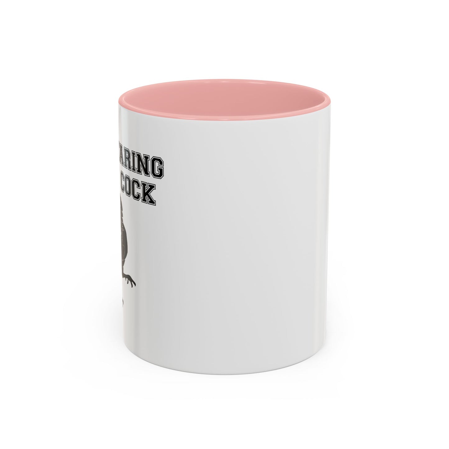 STOP STARING MY COCK Accent BiColor Funny Sarcastic Mug