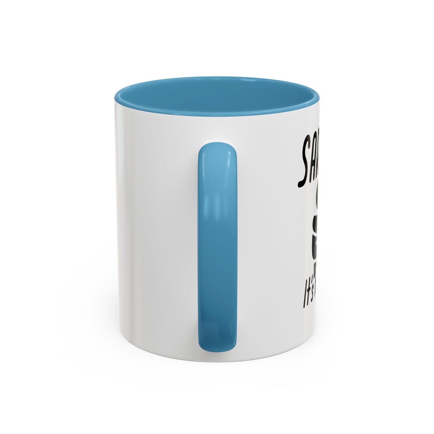 SARCASM ITS HOW I HUG Accent BiColor Funny Sarcastic Mug