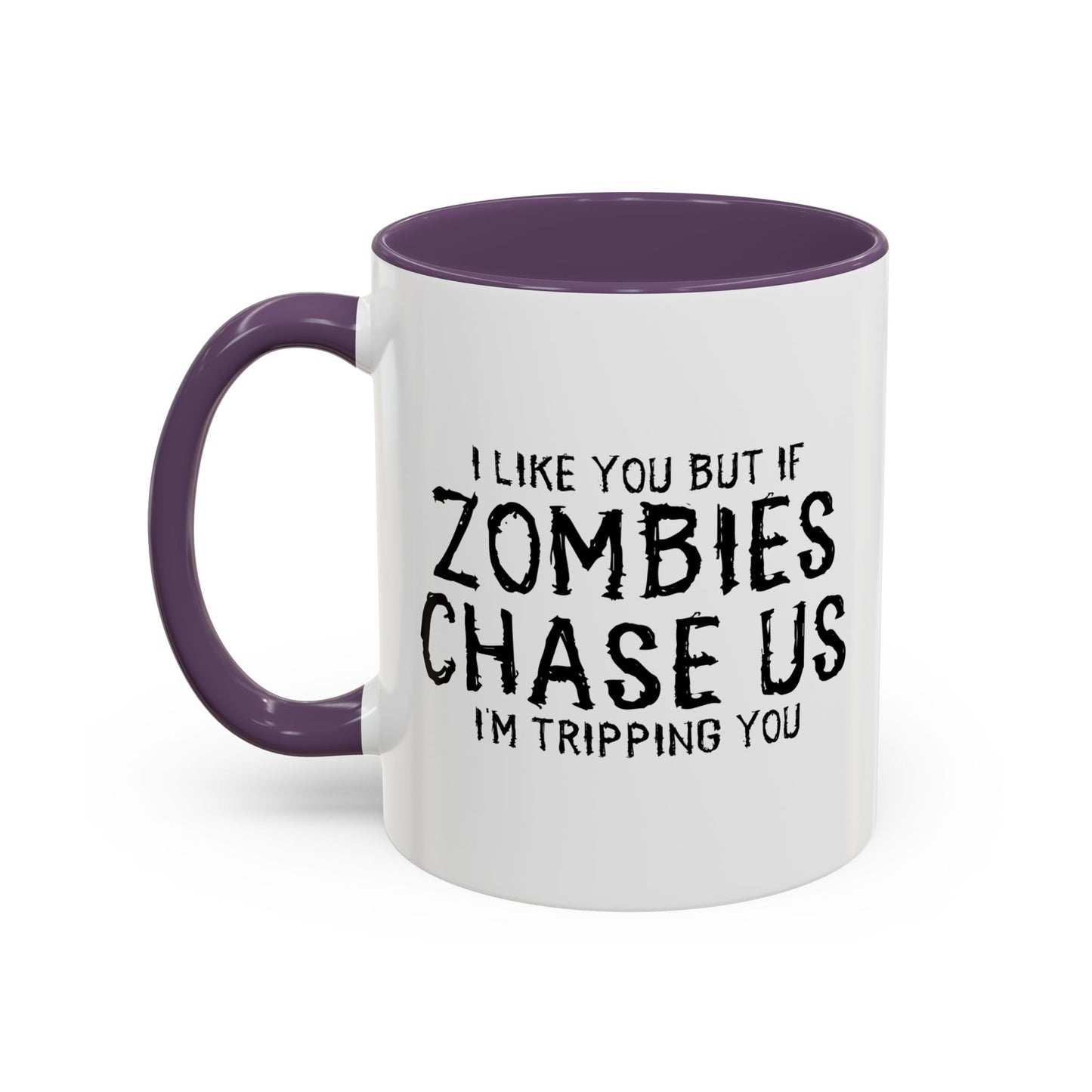 IF ZOMBIES CHASE US Accent BiColor Funny Sarcastic Mug