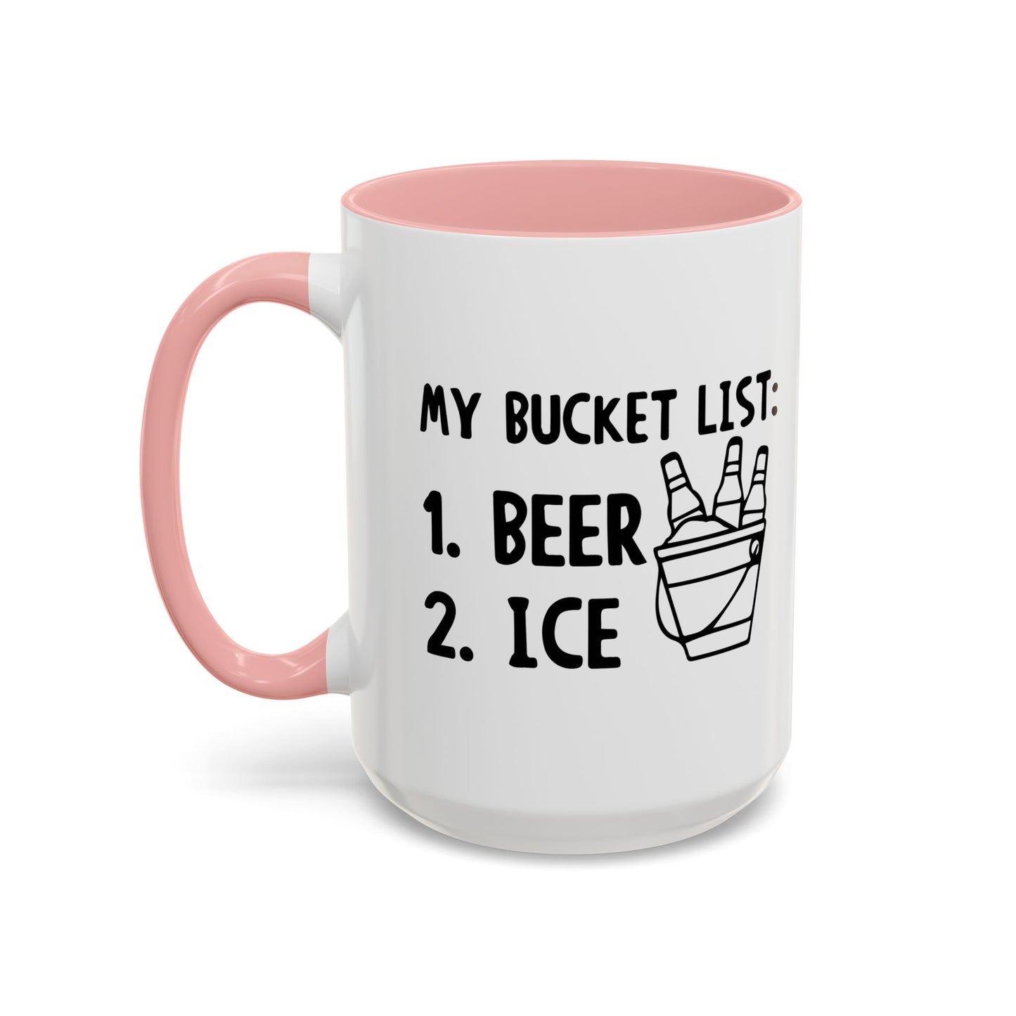 MY BUCKET LIST Accent BiColor Funny Sarcastic Mug