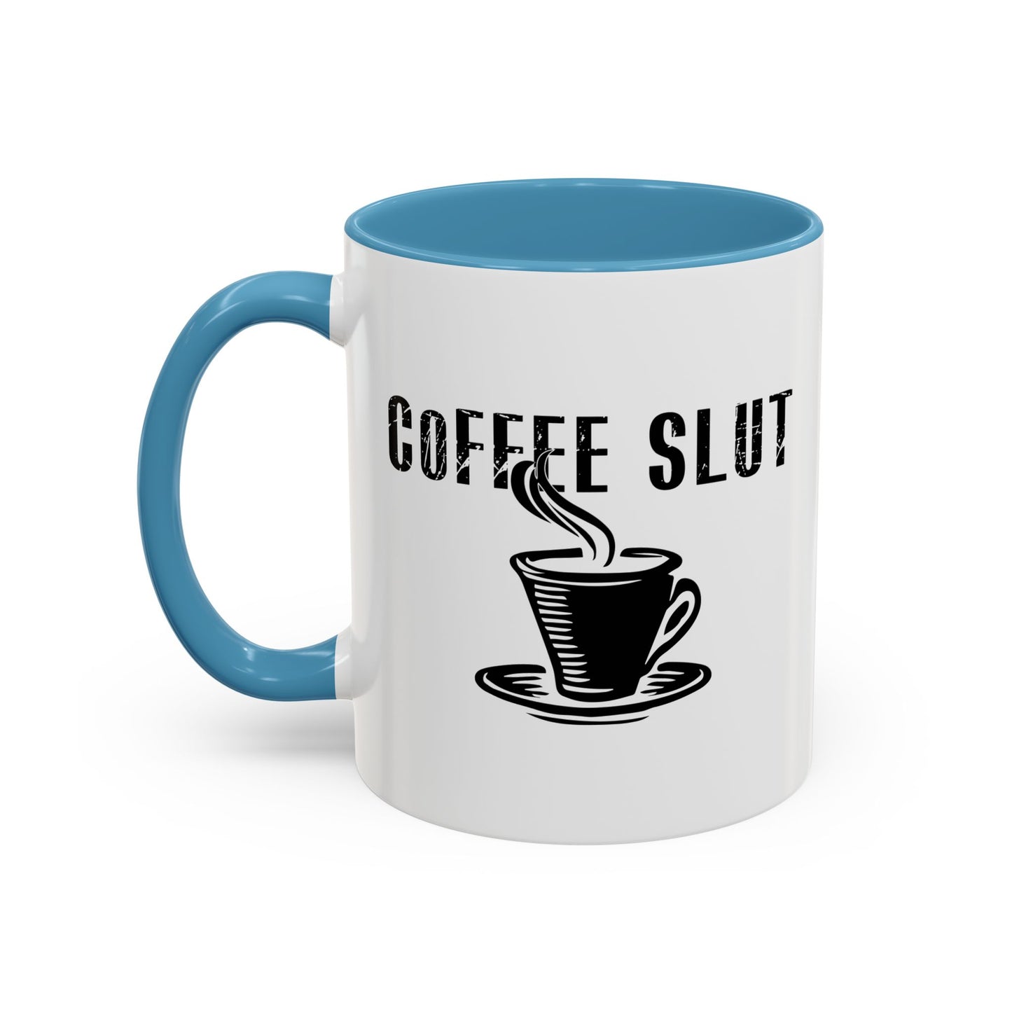 COFFEE SLUT Accent BiColor Funny Sarcastic Mug