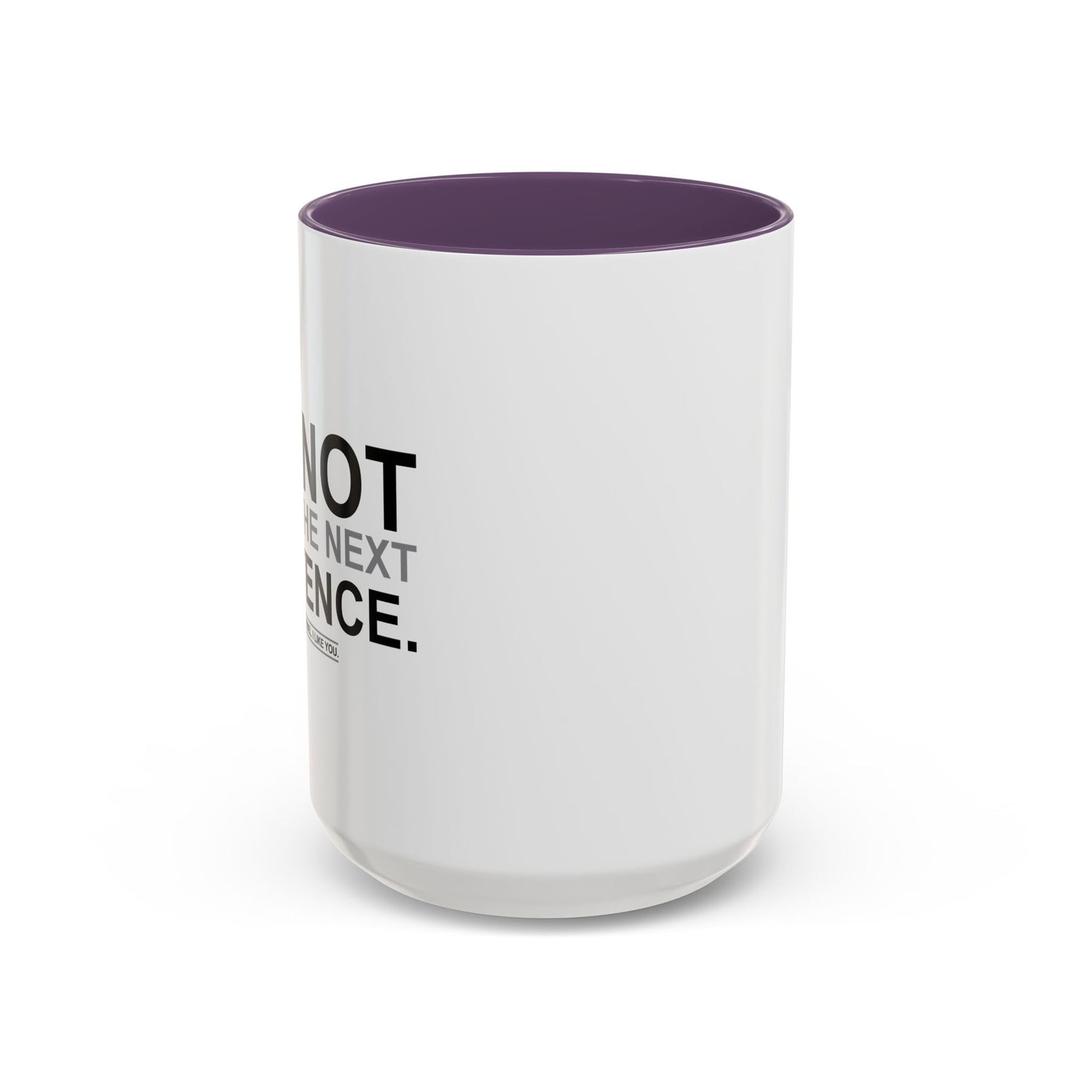 DO NOT READ THE NEXT SENTENCE. Accent BiColor Funny Sarcastic Mug